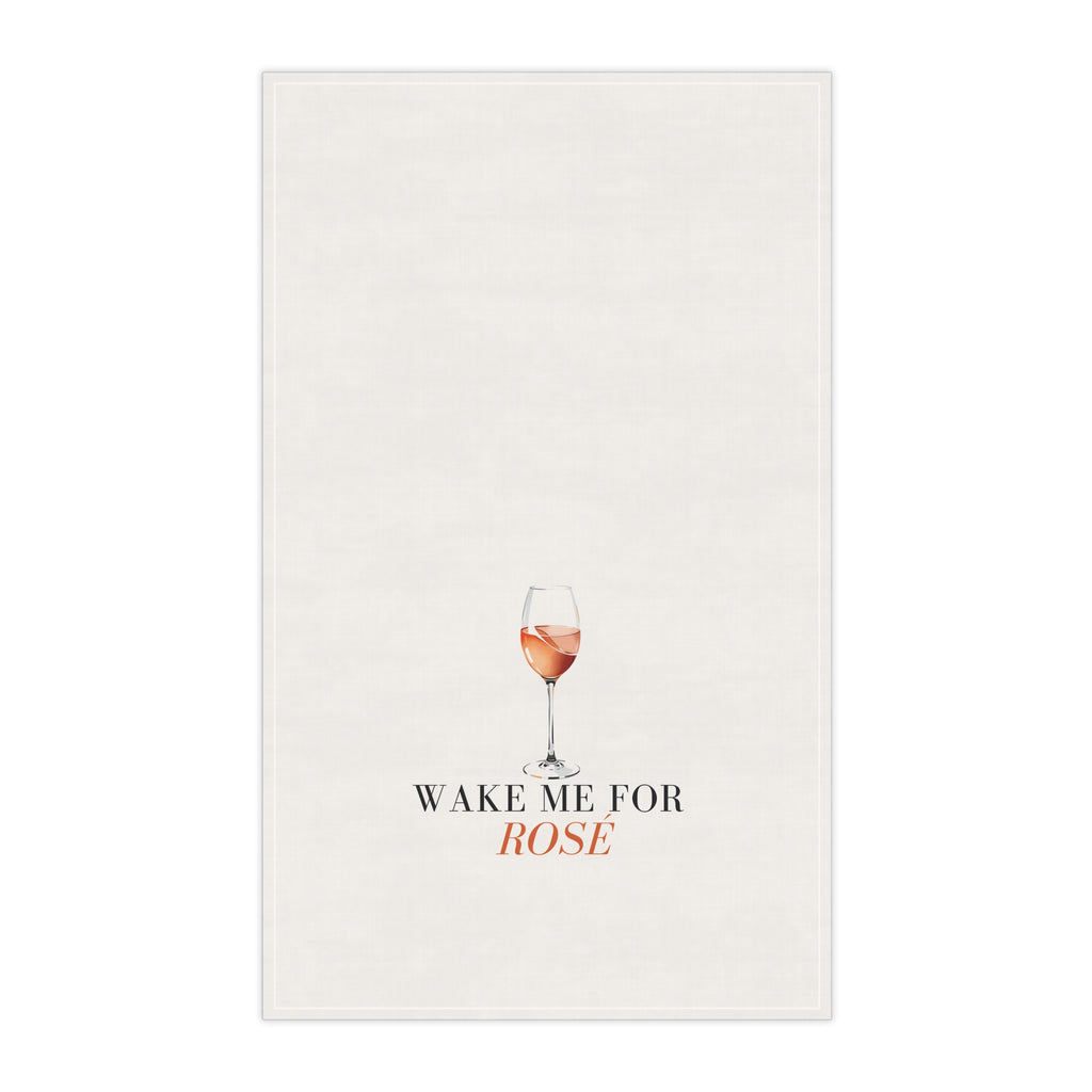 Wake Me For Rosé Tea Towel