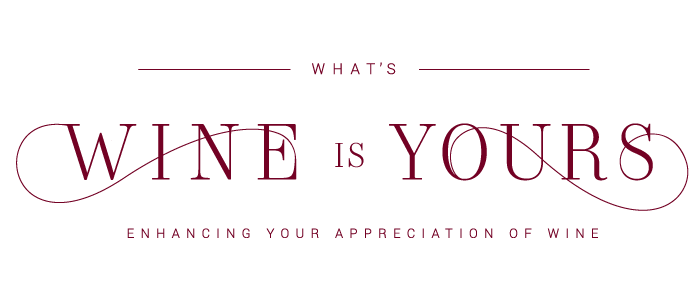 What's Wine Is Yours